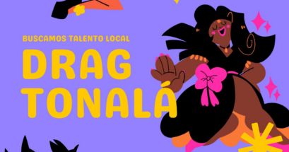 Asiste y conoce al talento local, ¡o participa y muestra tu arte drag! ESPECIAL